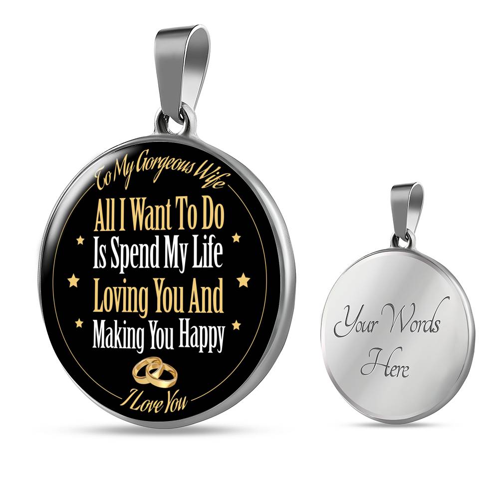 All I Want To Do Is Spend My Life Loving You - Luxury Necklace