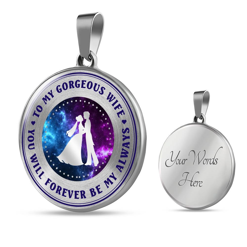 You Will Forever Be My Always - Luxury Necklace