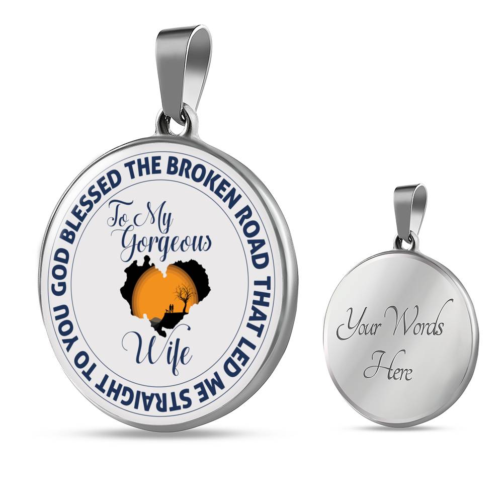 God Blessed The Broken Road - Luxury Necklace
