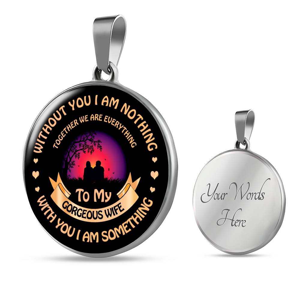 Without You I Am Nothing - Luxury Necklace
