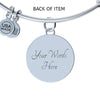 I Want All Of My Lasts To Be With You - Luxury Bangle Bracelet