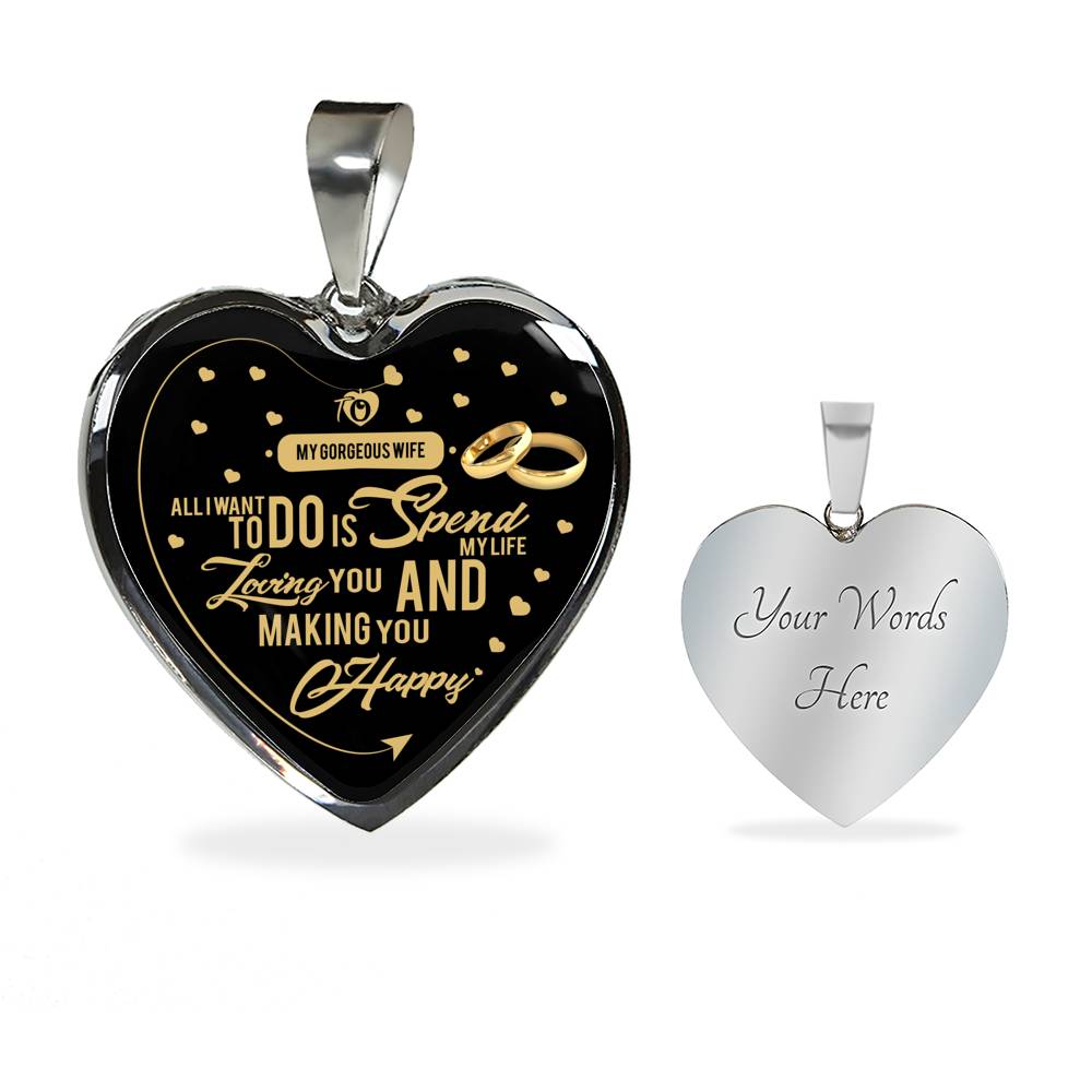All I Want To Do Is Spend My Life Loving You - Luxury Necklace