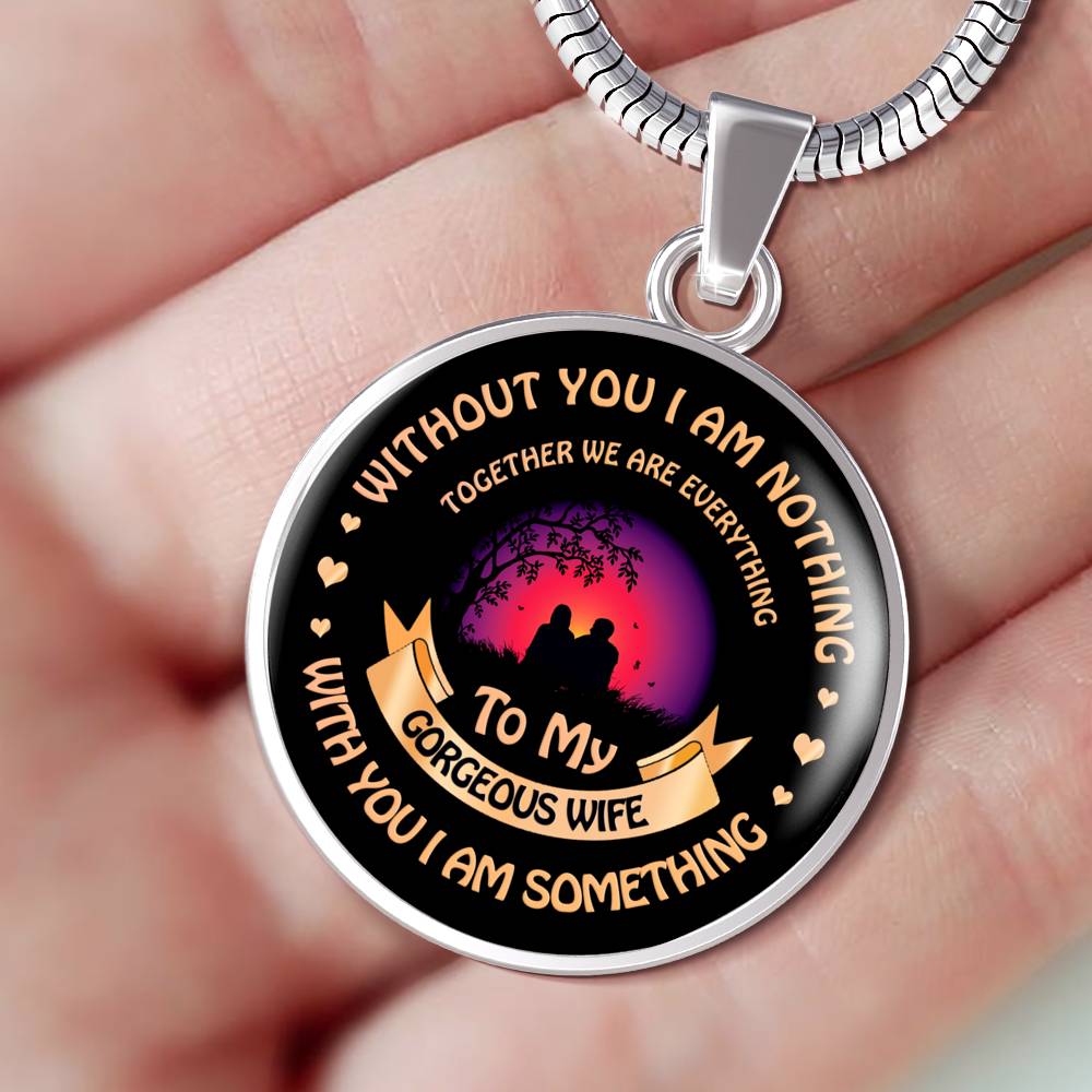 Without You I Am Nothing - Luxury Necklace