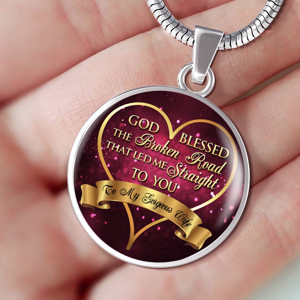 God Blessed The Broken Road - Luxury Necklace
