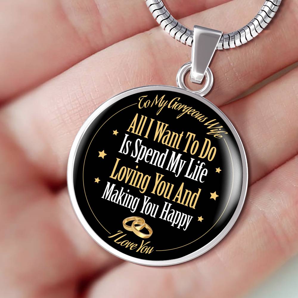 All I Want To Do Is Spend My Life Loving You - Luxury Necklace
