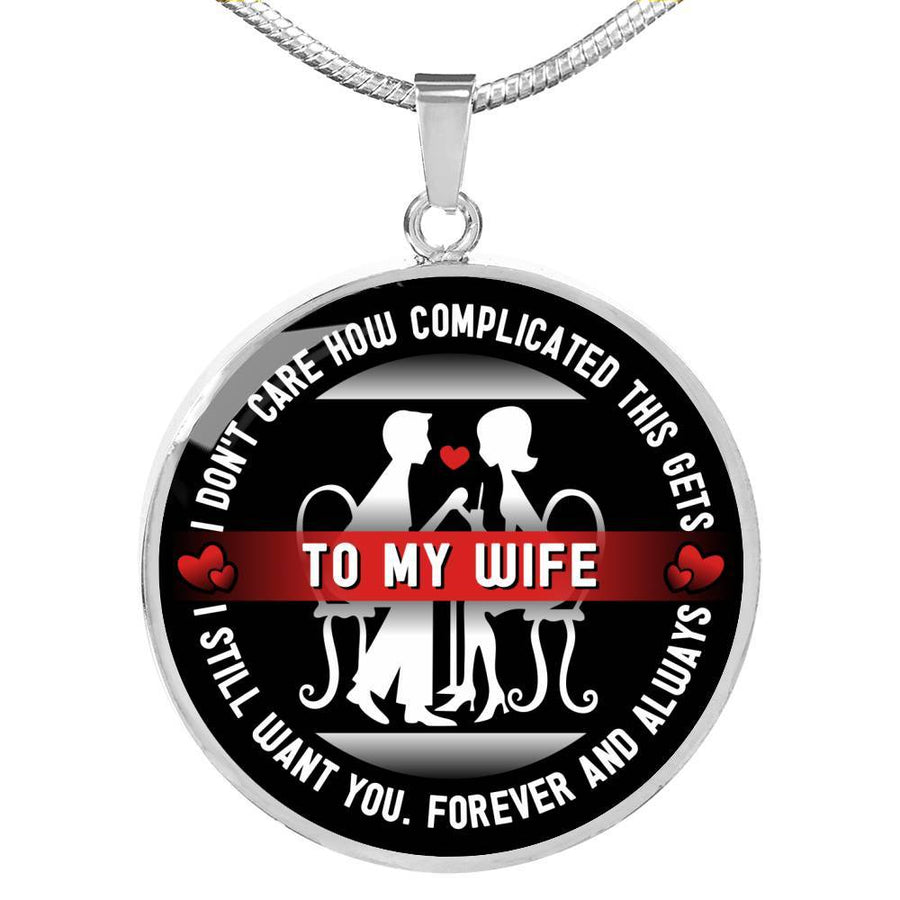 I Don't Care How Complicated This Gets - Luxury Necklace