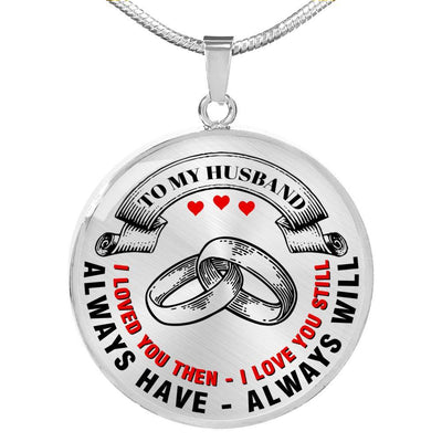 I Loved You Then I Love You Still - Luxury Necklace