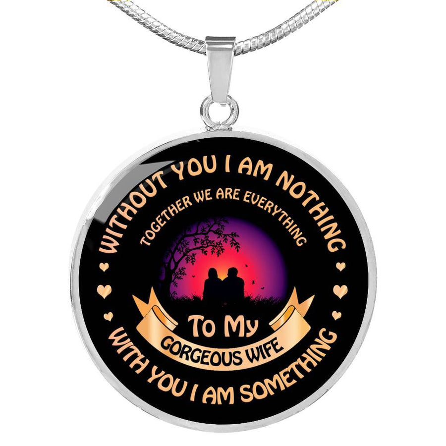 Without You I Am Nothing - Luxury Necklace