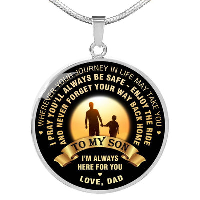 Wherever Your Journey In Life May Take You - Love Dad - Luxury Necklace
