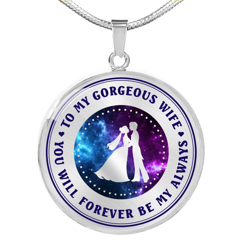 You Will Forever Be My Always - Luxury Necklace