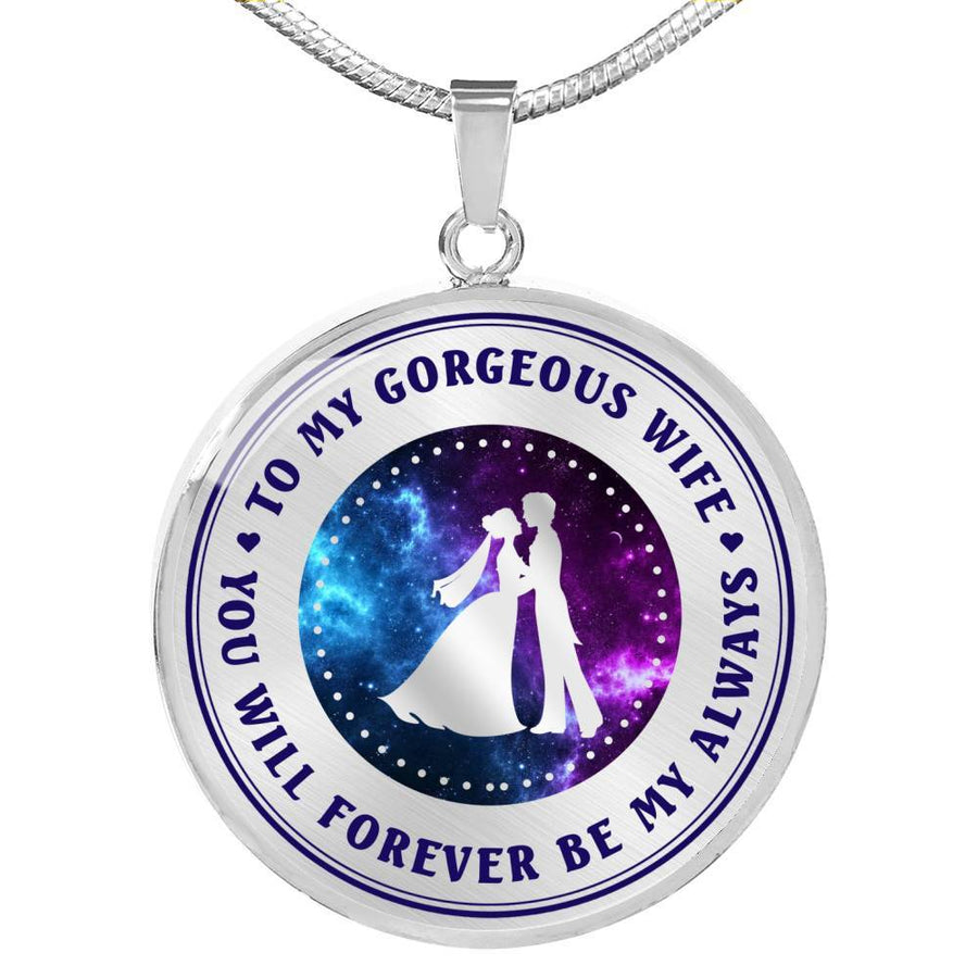 You Will Forever Be My Always - Luxury Necklace