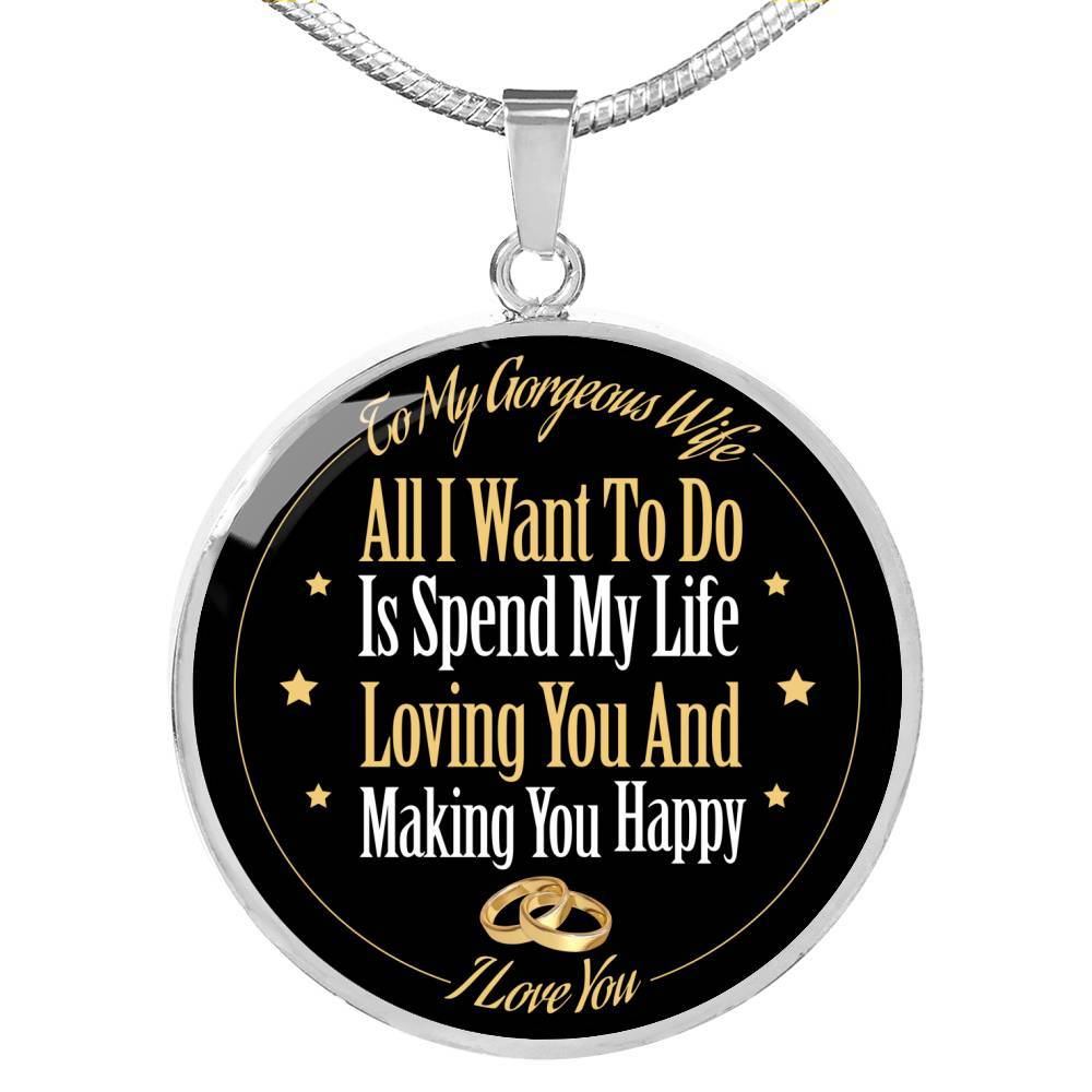All I Want To Do Is Spend My Life Loving You - Luxury Necklace