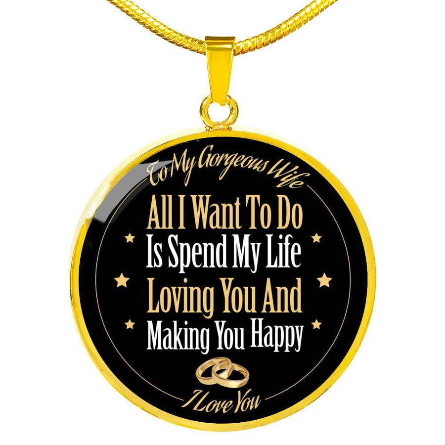 All I Want To Do Is Spend My Life Loving You - Luxury Necklace