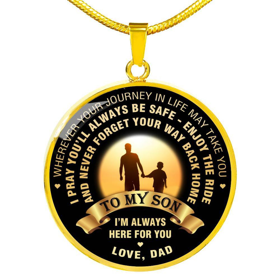 Wherever Your Journey In Life May Take You - Love Dad - Luxury Necklace