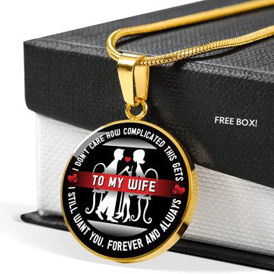 I Don't Care How Complicated This Gets - Luxury Necklace