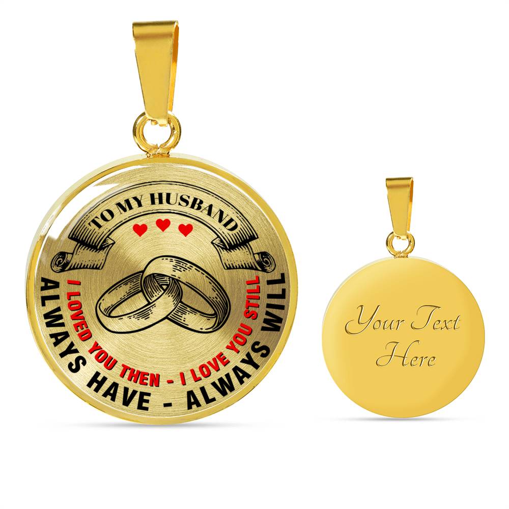 I Loved You Then I Love You Still - Luxury Necklace