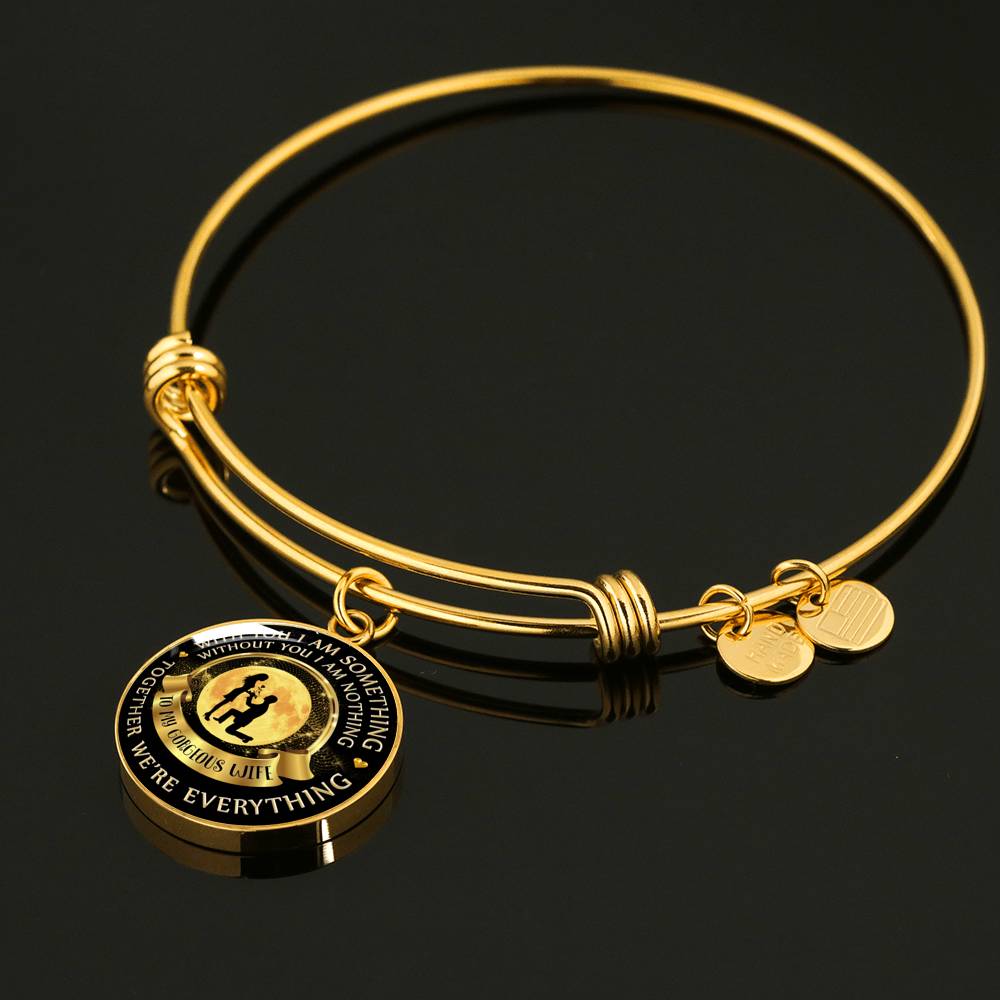 Without You I Am Nothing - Luxury Bangle Bracelet