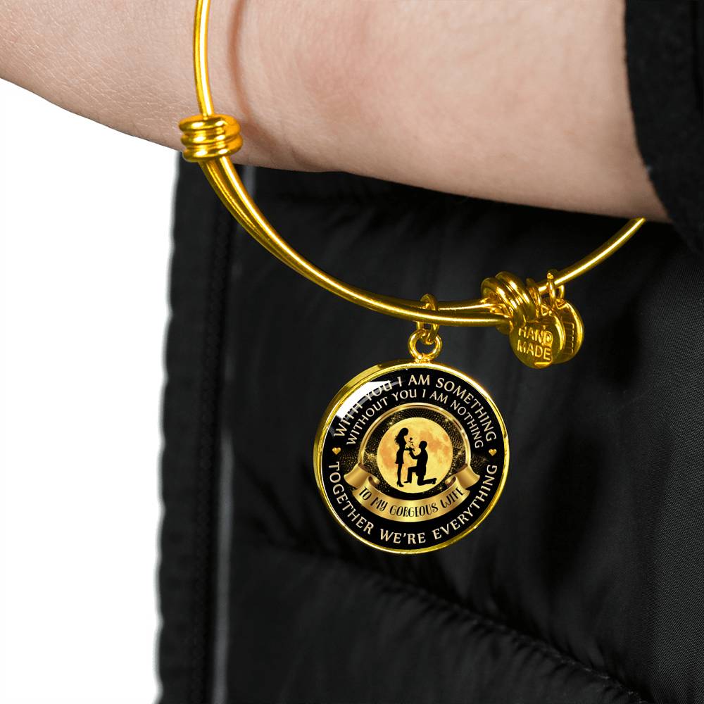 Without You I Am Nothing - Luxury Bangle Bracelet