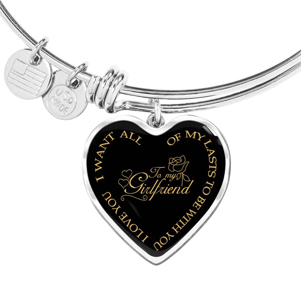 I Want All Of My Lasts To Be With You - Luxury Bangle Bracelet