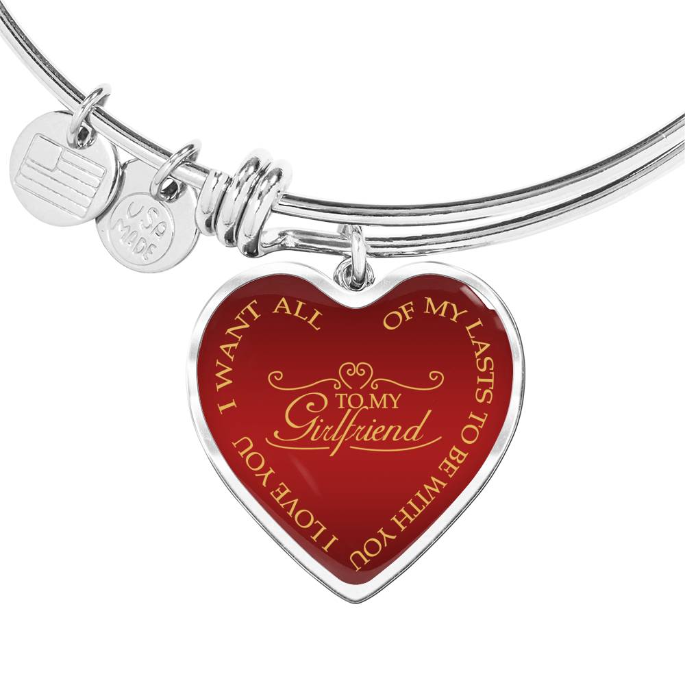 I Want All Of My Lasts To Be With You - Luxury Bangle Bracelet