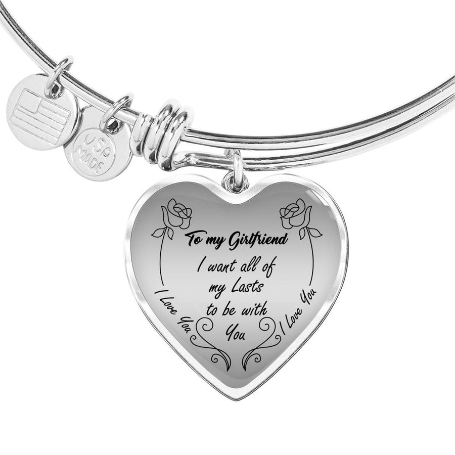 I Want All Of My Lasts To Be With You - Luxury Bangle Bracelet