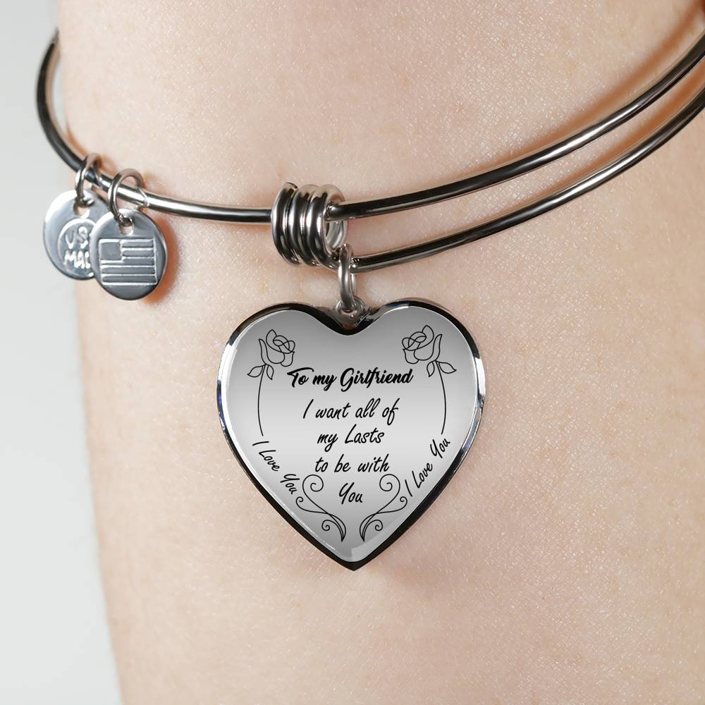 I Want All Of My Lasts To Be With You - Luxury Bangle Bracelet