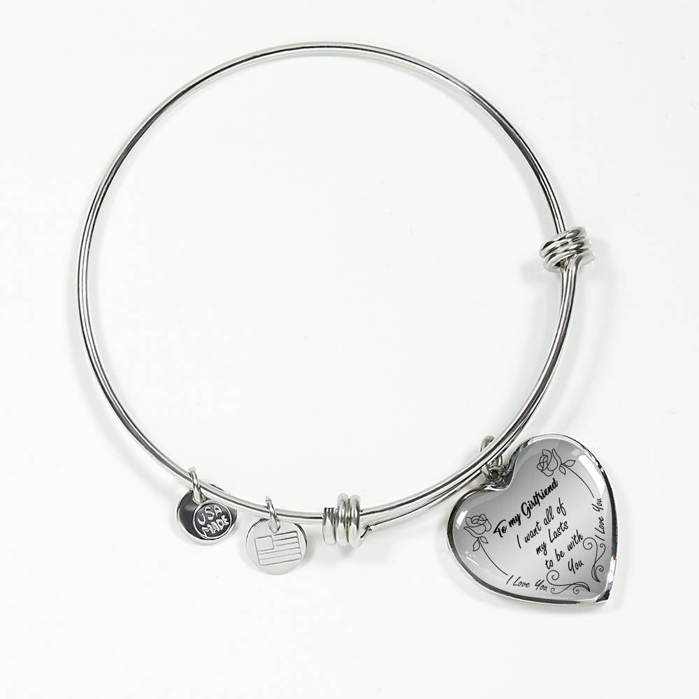 I Want All Of My Lasts To Be With You - Luxury Bangle Bracelet