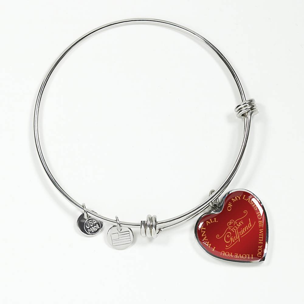 I Want All Of My Lasts To Be With You - Luxury Bangle Bracelet