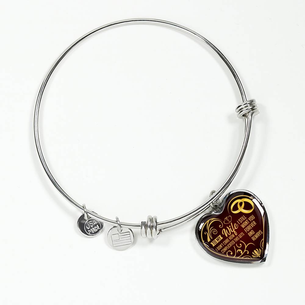 I Don't Care How Complicated This Gets - Luxury Bangle Bracelet