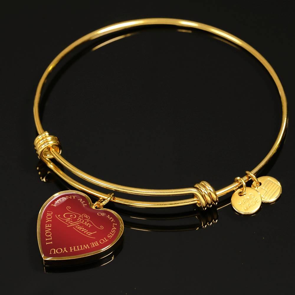 I Want All Of My Lasts To Be With You - Luxury Bangle Bracelet