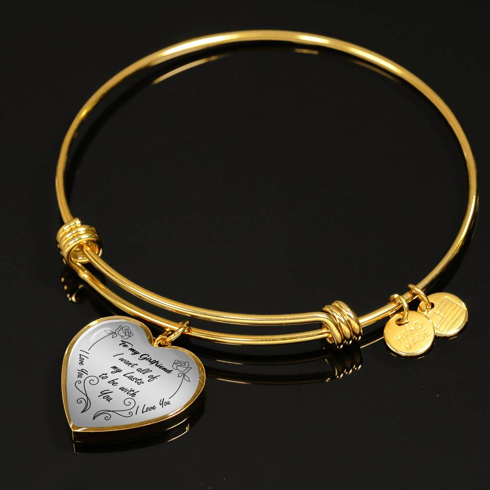 I Want All Of My Lasts To Be With You - Luxury Bangle Bracelet