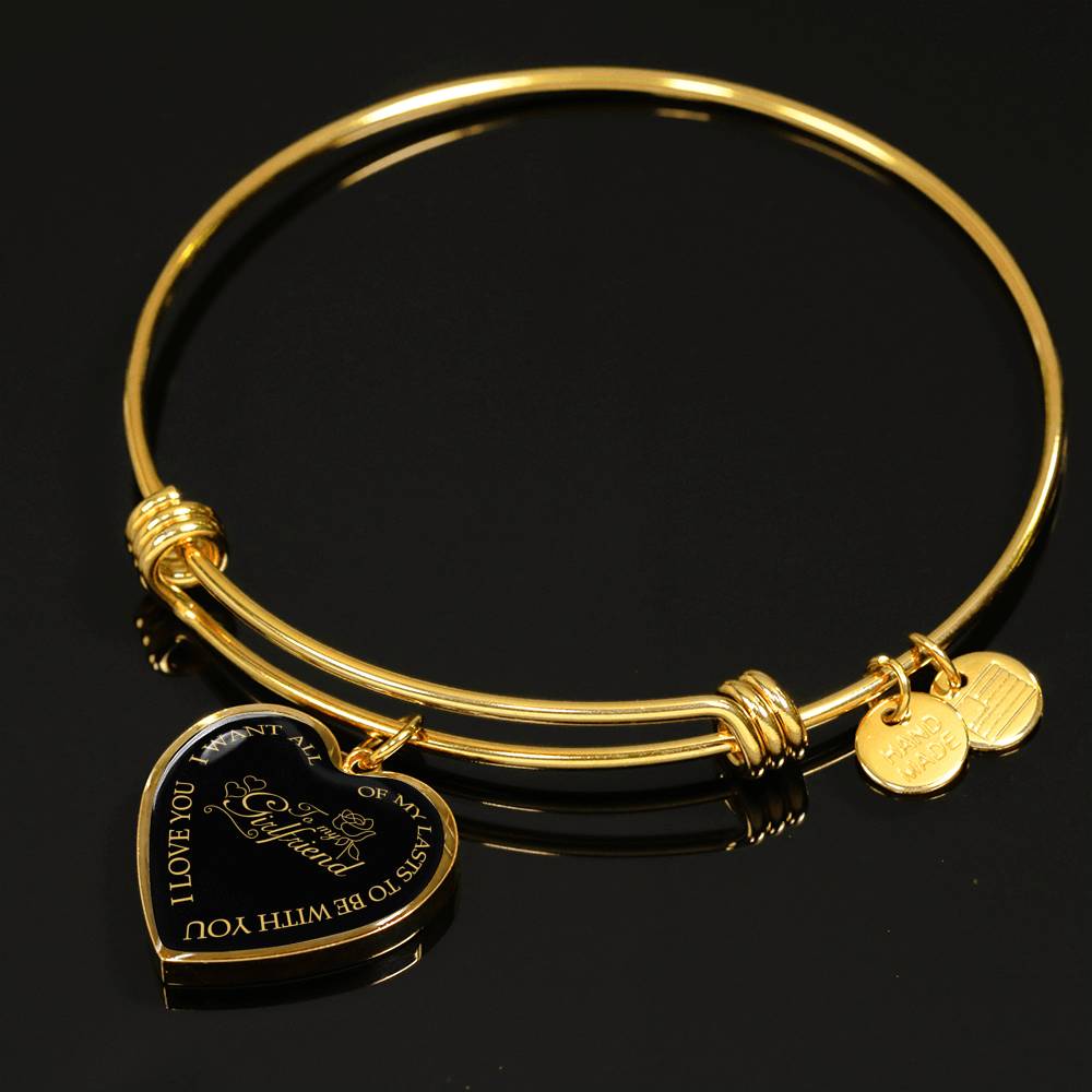 I Want All Of My Lasts To Be With You - Luxury Bangle Bracelet
