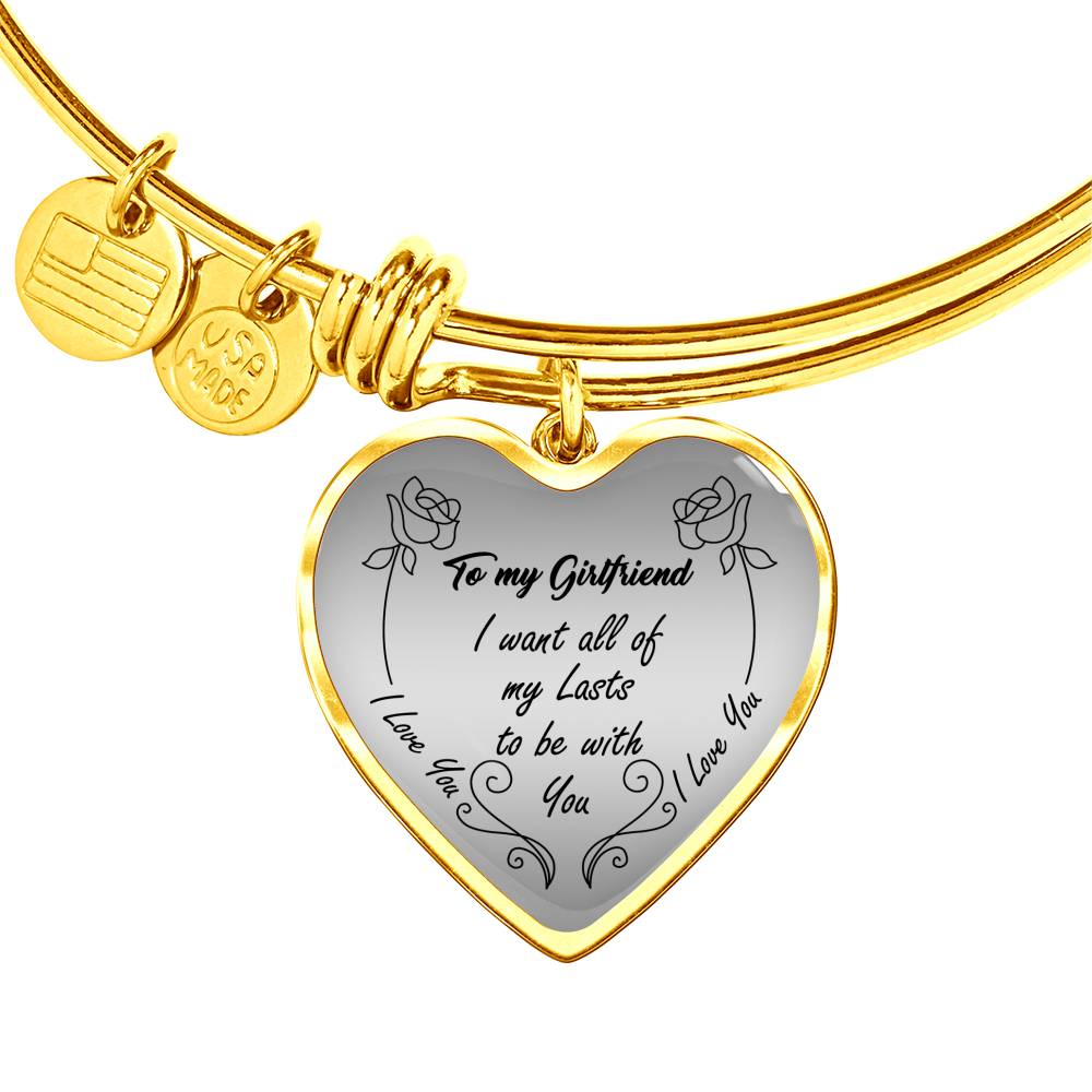 I Want All Of My Lasts To Be With You - Luxury Bangle Bracelet