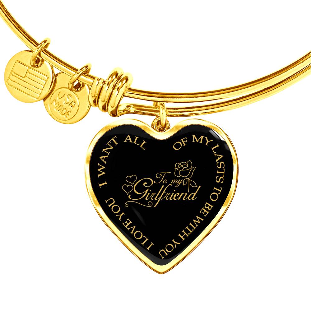 I Want All Of My Lasts To Be With You - Luxury Bangle Bracelet