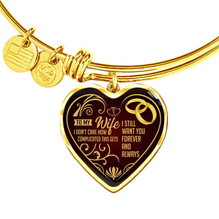 I Don't Care How Complicated This Gets - Luxury Bangle Bracelet