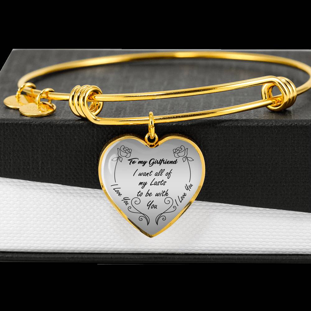 I Want All Of My Lasts To Be With You - Luxury Bangle Bracelet