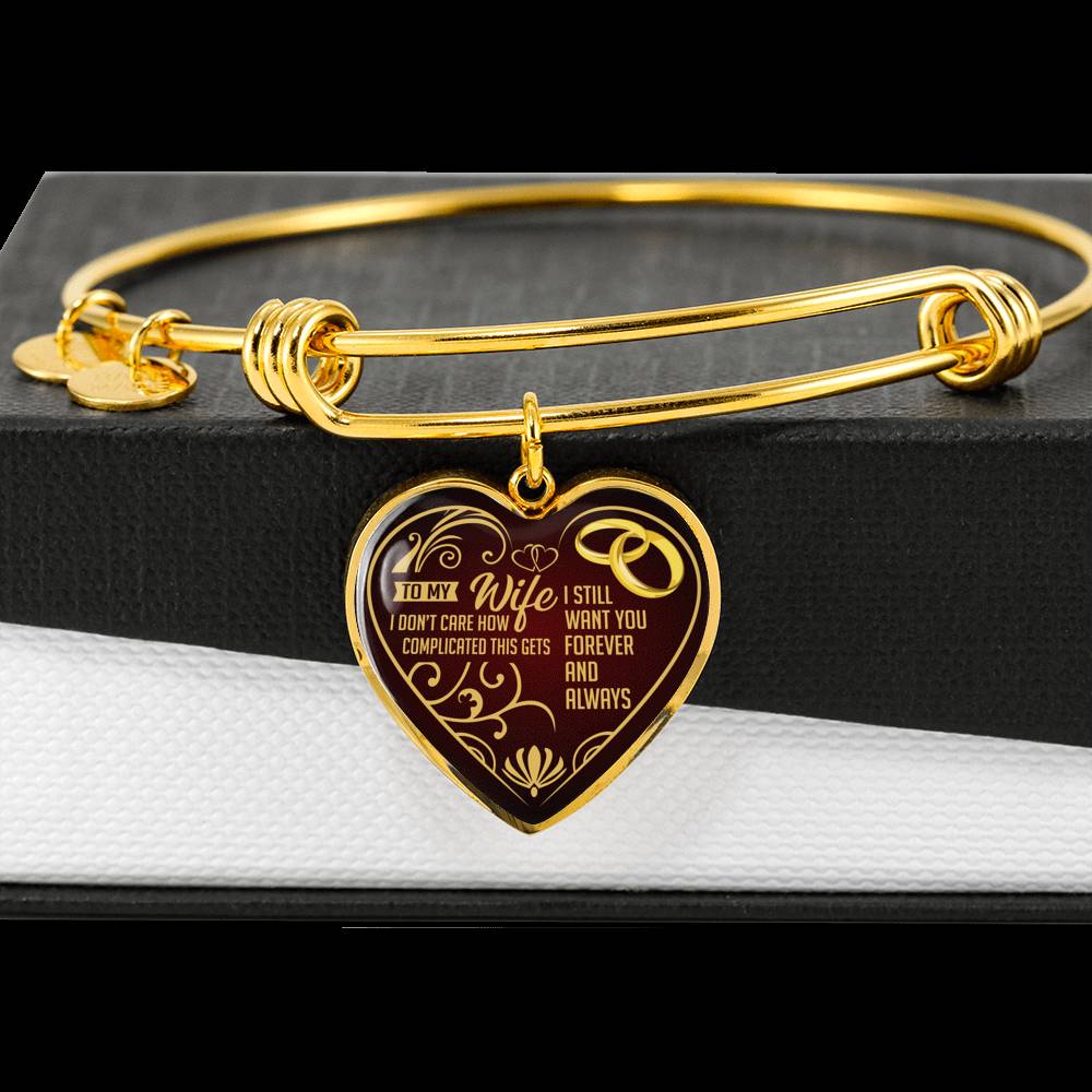 I Don't Care How Complicated This Gets - Luxury Bangle Bracelet