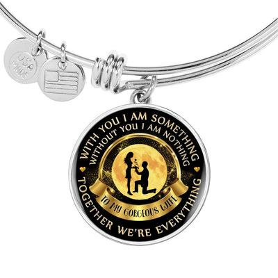 Without You I Am Nothing - Luxury Bangle Bracelet
